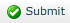 Submit